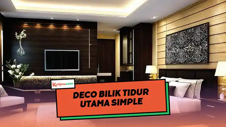 Deco Bilik Tidur Utama Simple