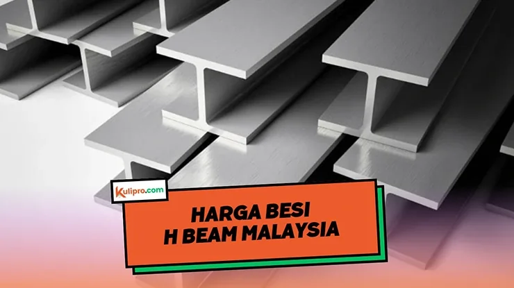 Harga Besi H Beam Malaysia