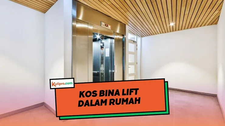 Kos Bina Lift Dalam Rumah