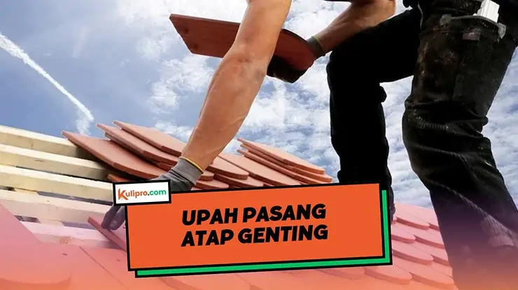 Upah Pasang Atap Genting