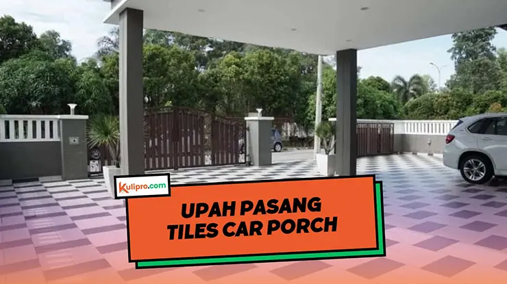 Upah Pasang Tiles Car Porch