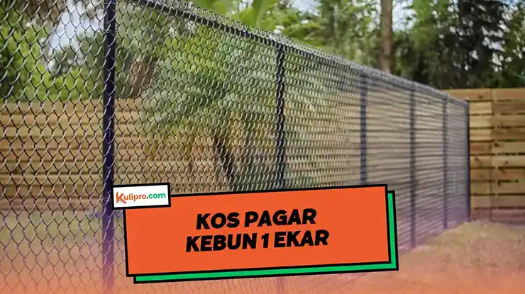 Kos Pagar Kebun 1 Ekar