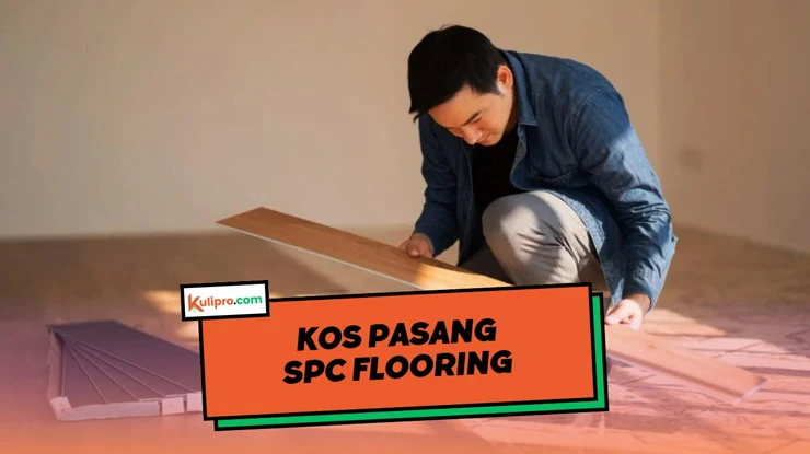 Kos Pasang SPC Flooring