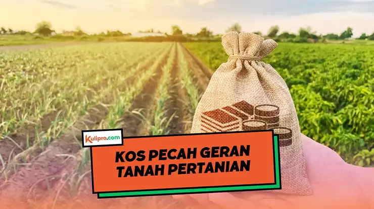 Kos Pecah Geran Tanah Pertanian