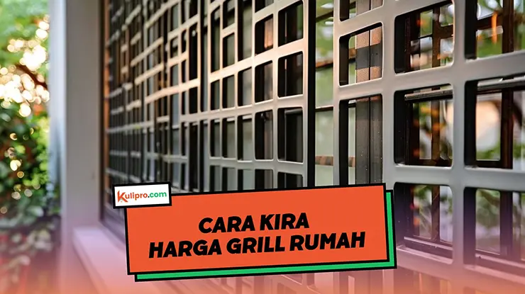 Cara Kira Harga Grill Rumah