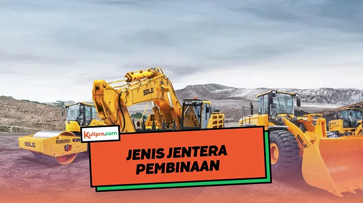 Jenis Jentera Pembinaan