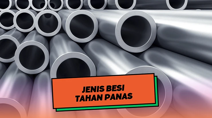 Jenis Besi Tahan Panas
