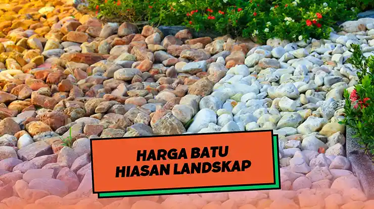 Harga Batu Hiasan Landskap