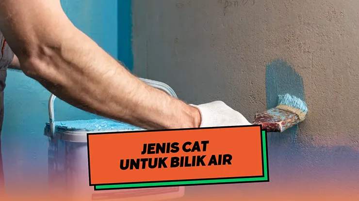Jenis Cat untuk Bilik Air