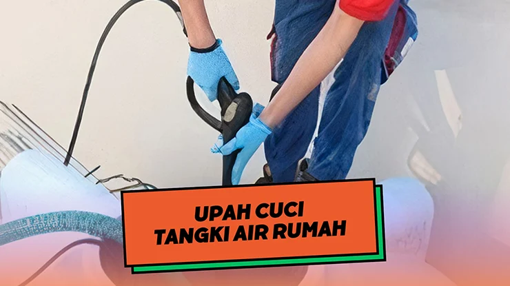 Upah Cuci Tangki Air Rumah