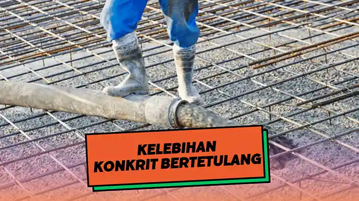 Kelebihan Konkrit Bertetulang