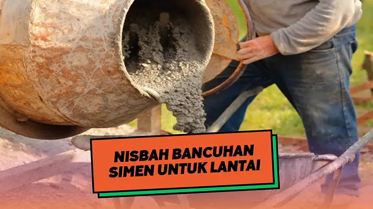 Nisbah Bancuhan Simen untuk Lantai