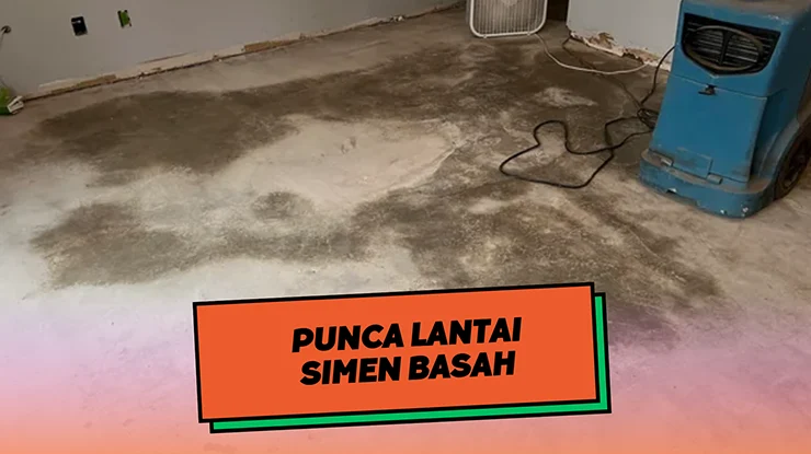 Punca Lantai Simen Basah