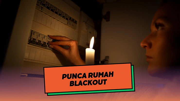 Punca Rumah Blackout