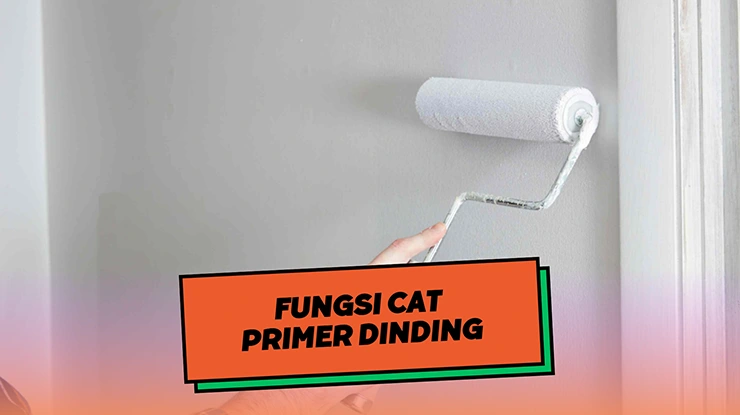 Fungsi Cat Primer Dinding