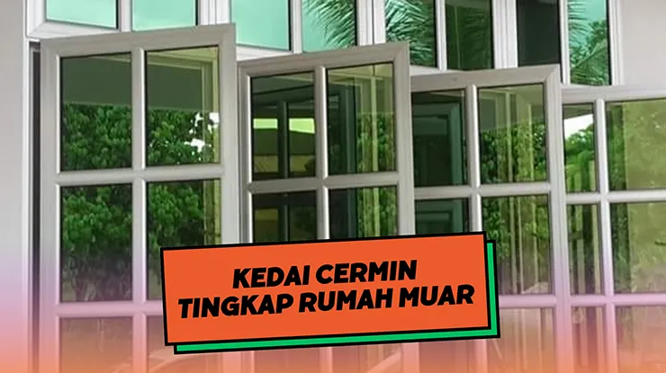 Kedai Cermin Tingkap Rumah Muar