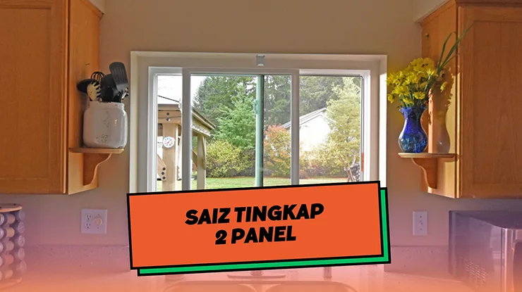 Saiz Tingkap 2 Panel
