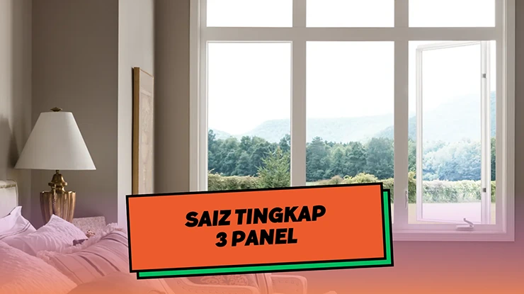 Saiz Tingkap 3 Panel